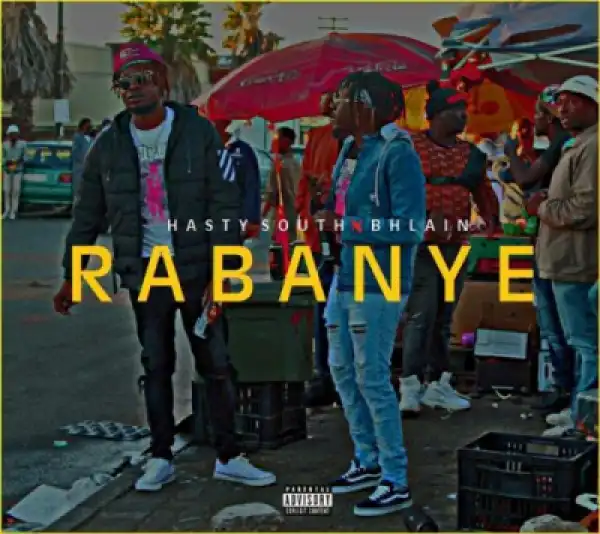 Hasty South - Rabanye ft. BHLAIN
